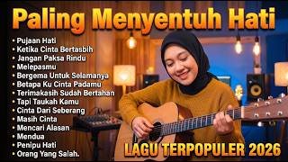 Lagu Santai Terpopuler 2026— Lagu Pop Indonesia Terbaru & Paling Hits 2026🔥  Top Indonesia Song 2026