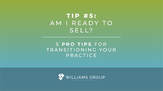 Tip #5: 5 Pro Tips for Transitioning Your Practice