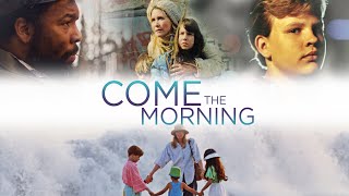 Come the Morning | A Billy Graham Film