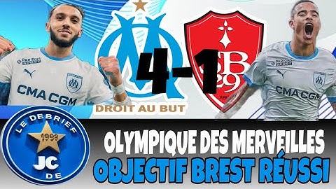 🔥🔥 Debrief OM/BREST 4-1 L’OLYMPIQUE DES MERVEILLES OBJECTIF BREST RÉUSSI !!