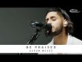 AARON MOSES -  Be Praised: Song Session