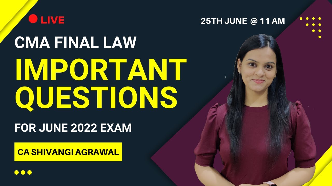 CMA Final Law Important Questions for June 2022 Exam | CA Shivangi ...