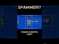 SPAMMER!? #geometrydash #gd #fyp #gaming