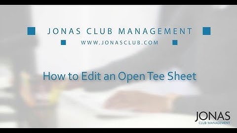 Tee Time Management - How to Edit an Open Tee Sheet