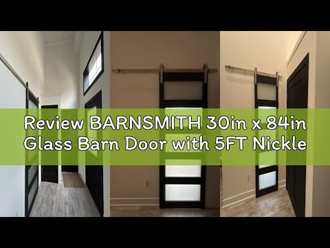 Review BARNSMITH 30in x 84in Glass Barn Door with 5FT Nickle Sliding Door Hardware Included, 5-Panel