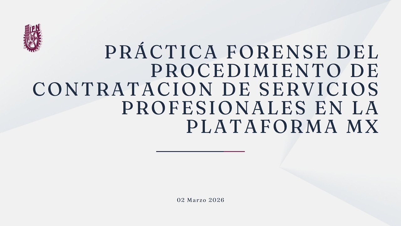 Práctica forense del procedimiento de contratacion de servicios profesionales en la plataforma MX