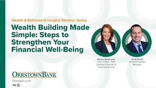 Wealth Building Made Simple: Steps to Strengthen Your Financial Well‑Being