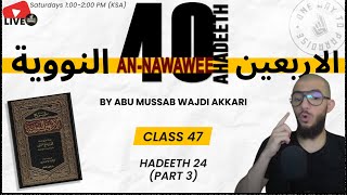 #47 40 Ahadeeth An-Nawawee / Hadeeth 24 (Part 3) / Abu Mussab Wajdi Akkari