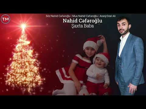 Nahid Ceferoglu - Şaxta Baba 2021