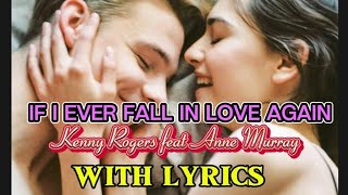 If i Ever Fall in Love again | Kenny Rogers feat anne murray with lyrics