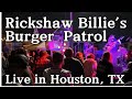 Rickshaw billies burger patrol  live in houston