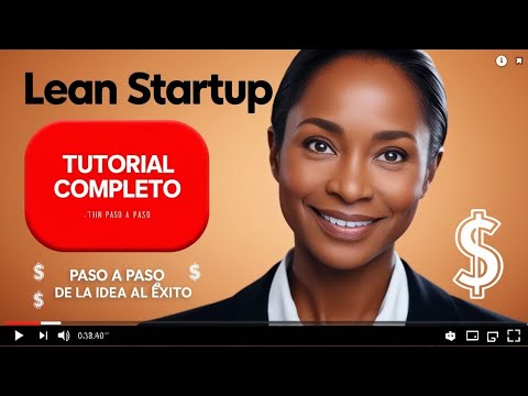 📈 Cómo Crear un Negocio desde Cero con el Método Lean Startup 💡 - YouTube