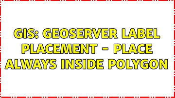 GIS: GeoServer Label Placement - Place Always Inside Polygon