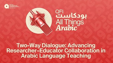 Two-Way Dialogue: Advancing Researcher–Educator Collaboration in Arabic Language Teaching