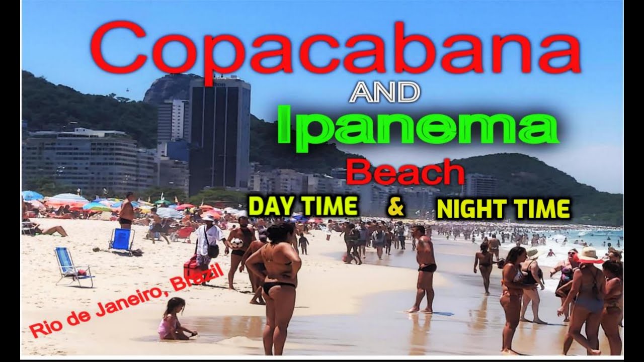 Copacabana Ipanema Beach Day Time Night Time Rio De Janeiro Brazil Youtube Copacabana Ipanema Beach Day Time Night Time Rio De Janeiro Brazil Youtube