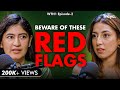 Dating coach reveals the red flags everyone should know ektadixitspeaks  what the health ep 2