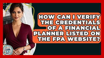 How Can I Verify The Credentials Of A Financial Planner Listed On The FPA Website?