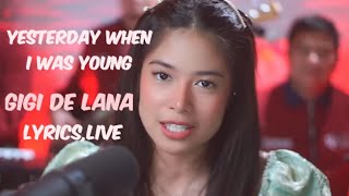Video thumbnail of "Yesterday When I Was Young (lyrics,live) Gigi De Lana"
