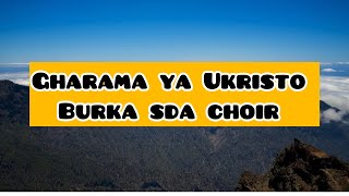 Gharama ya Ukristo : Burka SDA Kwaya Arusha, Tanzania  //Original Song// Toleo la kwanza//