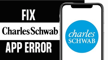 How to Fix Charles Schwab App not Working