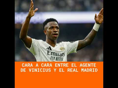 Cara a cara entre el agente de Vinicius y el Real Madrid
