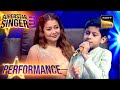 Superstar Singer S3 | &#39;Saathiya&#39; पर इस Duet Performance को Neha ने कहा Comendable  | Performance