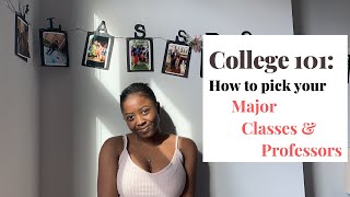 College 101| Picking Your Major, Classes & Professors | Josie Daze