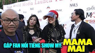 Ngạc nhiên lớn, Phố Bolsa TV gặp fan nổi tiếng show Mỹ: MAMA MAI