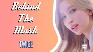 Behind The Mask | Twice ( Simple Lyrics)