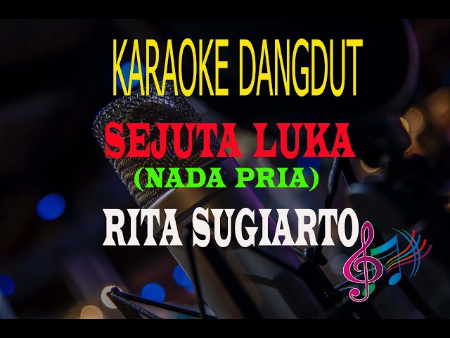 Karaoke Sejuta Luka Nada Pria - Rita Sugiarto (Karaoke Dangdut Tanpa Vocal) class=