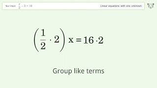 Linear equation with one unknown: Solve x/2-3=13 step-by-step solution