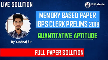 PART 2 | MEMORY BASED PAPER | IBPS CLERK PRE 2018 | QUANT | By Yashraj Sir