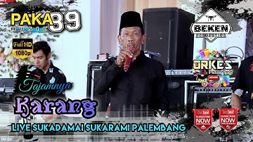 Paka 89 Music | Tajamnya Karang | Muhammad Jakarta | Live Sukadamai Palembang | Beken Production