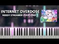 INTERNET OVERDOSE - NEEDY STREAMER OVERLOAD OST (Piano Tutorial)
