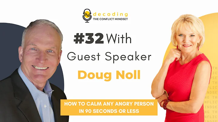 32. How to Calm Any Angry Person In 90 Seconds or Less with Doug Noll (DCM Podcast)