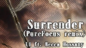 Surrender (PureFocus remix) - U1 ft. Becca Hossany
