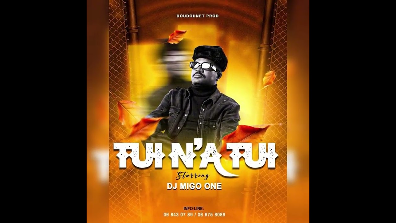 DJ MIGO ONE - TUI N’A TUI