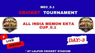 ALL INDIA MEMON EKTA CUP | DAY 3 | HIMMATNAGAR | IKON LIVE EVENT