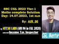 14.07.2023 Shift-1 SSC CGL-2023 Tier-1 Maths Asked Questions | by Nitesh Labh, AIR-96 | CGL Mentor