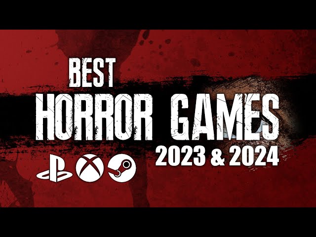 The best horror games to play in 2023