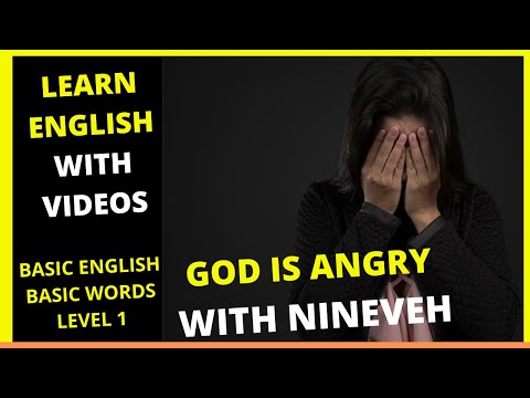 LEARN ENGLISH THROUGH STORY LEVEL 1 - GOD IS ANGRY WITH NINEVEH.