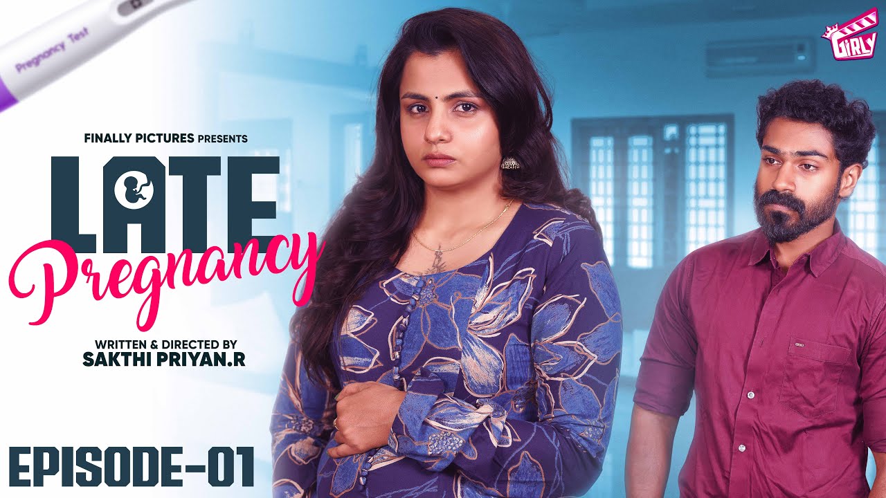 Late Pregnancy 🤱🏻 - Episode 01 | ft. Gurupharan, Ramya | Sakthi Priyan | Tamil Web Series | Girly