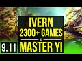 IVERN vs MASTER YI (JUNGLE) | 2300+ games, KDA 4/1/13 | Korea Master | v9.11