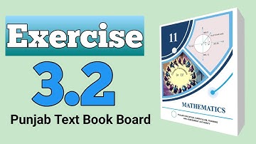 Exercise 3.2 class 11 maths || PCTB New Book 2025 || ex 3.2 class 11 maths PCTB ||by Calculus Corner