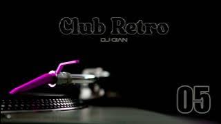 Club Retro Vol 05 (Classic Hits Remixed) Mixed By DJ GIAN