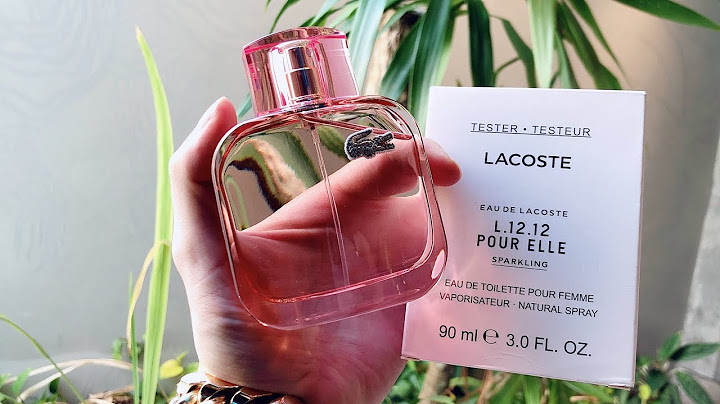 Đánh giá nước hoa nữ lacoste l.12.12 pour elle sparkling năm 2024