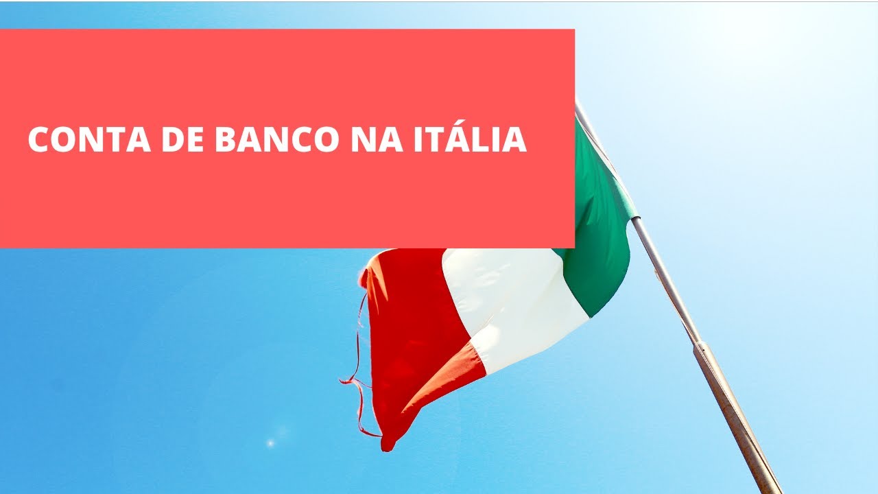 Como abrir uma conta no banco na Itália?