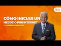 Cómo Iniciar Un Negocio Por Internet   |   Luis Eduardo Barón