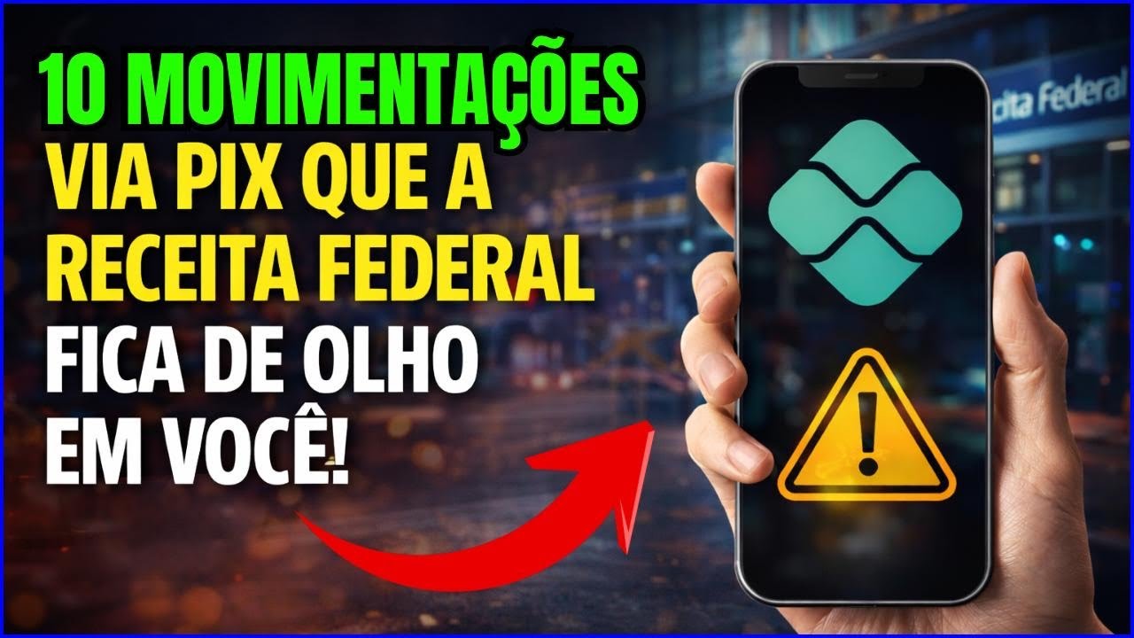 10 MOVIMENTAÇÕES VIA PIX Que Podem Trazer Problemas Para Você!