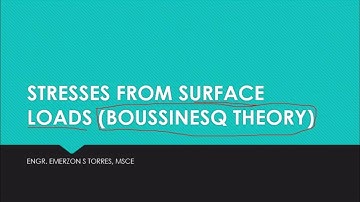 Stresses from surface loads (Boussinesq Theory) by Engr. Emerzon Torres, MSCE